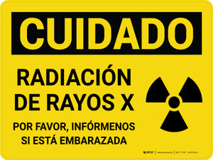 Cuidado - Radiación de Rayos X, Por Favor, Infórmenos si está Embarazada - Wall Sign