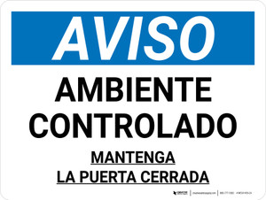Aviso - Ambiente Controlado Mantenga la Puerta Cerrada - Wall Sign