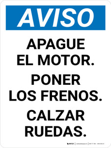 Aviso - Apagar el Motor Poner los Frenos Calzar las Ruedas Vertical - Wall Sign