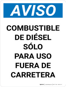 Aviso - Combustible Diesel Sólo para uso Fuera de la Carretera Vertical - Wall Sign