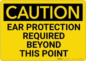 Caution: PPE Ear Protection Required Beyond this Point - Wall Sign