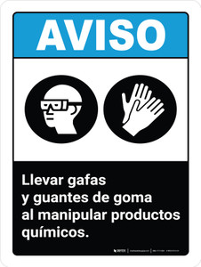 Aviso - Llevar Gafas y Guantes de Goma Manipulación de Productos Químicos ANSI Vertical - Wall Sign