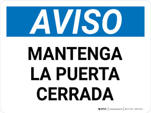 Aviso - Mantenga la Puerta Cerrada - Wall Sign