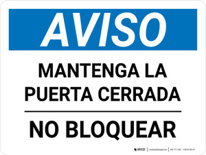 Aviso - Mantenga la Puerta Cerrada, no Bloquear Horizontal - Wall Sign