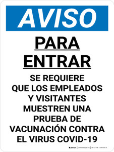 Aviso - Para Entrar se Requiere que los Empleados y Visitantes Muestren una Prueba de Vacunación contra el Virus Covid-19 Vertical - Wall Sign