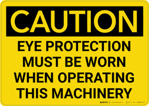 Caution: PPE Eye Protection When Operating Machinery - Wall Sign