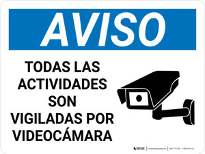 Aviso - Todas las Actividades Son Vigiladas por Videocámara Horizontal - Wall Sign