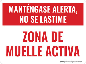 Manténgase Alerta, no se Lastime - Zona de Muelle Activo - Wall Sign