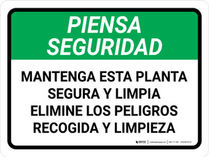 Piensa en la Seguridad - Elimine el Peligro Mantenga Esta Planta Segura y Limpia Horizontal - Wall Sign
