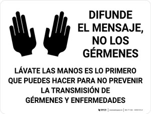 Difunde el Mensaje, No los Gérmenes - Lávate las Manos Horizontal - Wall Sign