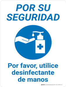 Para su Seguridad - Por Favor, Utilice Desinfectante de Manos - Wall Sign