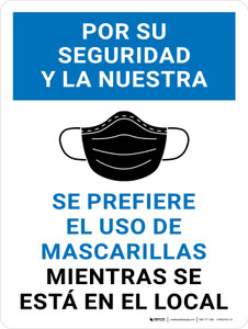 Por su Seguridad y la Nuestra- Se Prefiere el Uso de Mascarillas Mientras se Está en el Local - Wall Sign