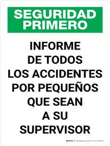 Seguridad Primero - Informe de Todos los Accidentes, por Pequeños que Sean - Wall Sign
