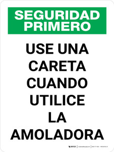 Seguridad Primero - Lleve una Careta Cuando Utilice la Amoladora Vertical - Wall Sign
