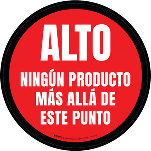 Alto - Ningún Producto Más Allá de Este Punto Circular - Floor Sign