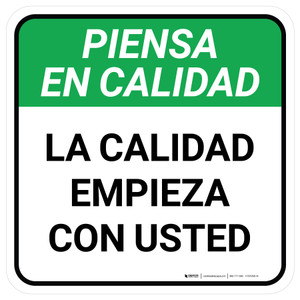 Piensa en Calidad - La Calidad Empieza con Usted Square - Floor Sign