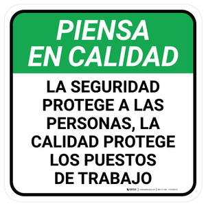 Piensa en Calidad - La Seguridad Protege a las Personas La Calidad Protege los Puestos de Trabajo Square - Floor Sign