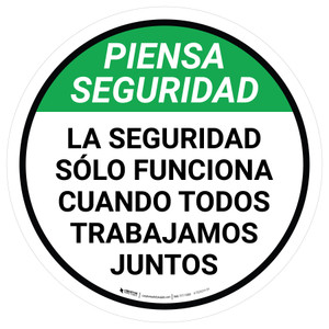 Piensa Seguridad - La Seguridad Sólo Funciona Cuando Todos Trabajamos Juntos Redondo Circular - Floor Sign