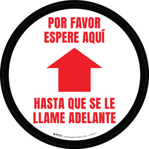 Por Favor, Espere Aquí Hasta que le Llamen - Floor Sign