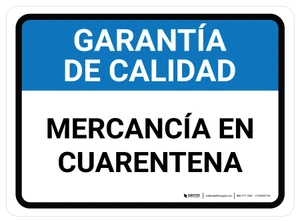 Garantía de Calidad - Mercancía en Cuarentena Rectangular - Floor Sign
