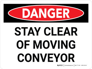 Danger: Stay Clear of Moving Conveyor Landscape - Wall Sign