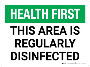 Health First: This Area Is Regularly Disinfected Landscape - Wall Sign