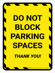 Do Not Block Parking Spaces Thank You Portrait - Wall Sign