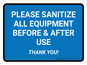 Please Sanitize All Equipment Before and After Use Thank You Landscape - Wall Sign