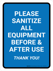 Please Sanitize All Equipment Before and After Use Thank You Portrait - Wall Sign