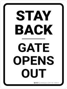 Stay Back Gate Opens Out Portrait - Wall Sign