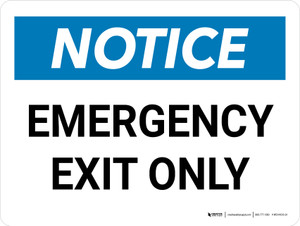 Notice: Emergency Exit Only Landscape - Wall Sign Notice: Emergency Exit Only Landscape - Wall Sign