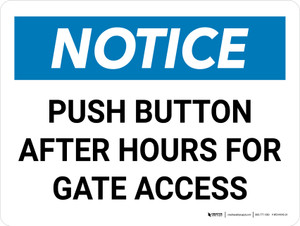 Notice: Push Button After Hours For Gate Access Landscape - Wall Sign