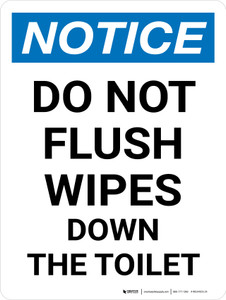 Notice: Do Not Flush Wipes Down the Toilet Portrait - Wall Sign