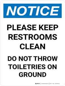 Notice: Please Keep Restrooms Clean Portrait - Wall Sign