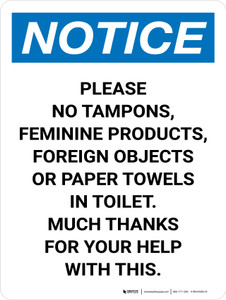 Notice: Please no tampons feminine products foreign objects Portrait - Wall Sign Notice: Please no tampons feminine products foreign objects Portrait - Wall Sign