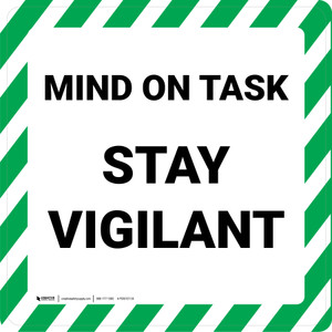 Mind At Task Stay Vigilant - Floor Sign