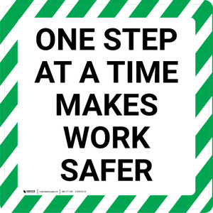 One Step At A Time Makes Work Safer - Floor Sign