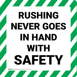 Rushing Never Goes In Hand With Safety - Floor Sign