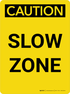Caution: Slow Zone Portrait - Wall Sign