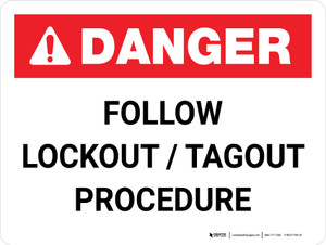 Danger: Follow Lockout Tagout Procedure Landscape - Wall Sign