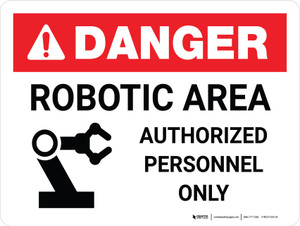 Danger: Robotic Area - Authorized Personnel Only Landscape - Wall Sign