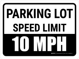 Parking Lot Speed Limit 10MPH Landscape - Wall Sign