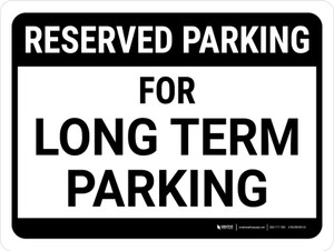 Reserved Parking For Long Term Parking Landscape - Wall Sign