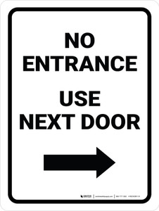 No Entrance Use Next Door Right Arrow Portrait - Wall Sign