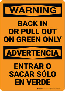 Warning: Back In Or Pull Out On Green Only Bilingual Spanish - Wall Sign