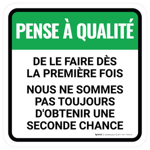 Pense à Qualité de le Faire dès La Première Fois, Nous N'obtenons pas Toujours une Deuxième Chance Carré De-Chaussée Signe