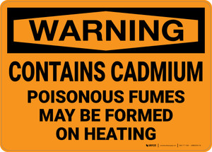 Warning: Hazard Cadmium Poisonous Fumes - Wall Sign