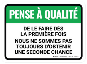 Pense à Qualité de le Faire dès La Première Fois, Nous N'obtenons pas Toujours une Deuxième Chance de-Chaussée Signe