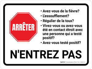 Arrêter de Ne Pas Entrer dans COVID-19 Questions de Dépistage (Stop Do Not Enter COVID-19 Screening Questions) French Landscape - Wall Sign