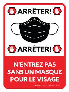 Arrêter! N'Entrez Pas Sans Un Masque pour le Visage (Stop! Do Not Enter Without A Face Mask) French Portrait - Wall Sign